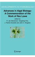 Advances in Algal Biology: A Commemoration of the Work of Rex Lowe