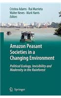 Amazon Peasant Societies in a Changing Environment