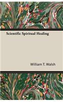 Scientific Spiritual Healing