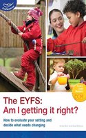 The EYFS: Am I getting it right?