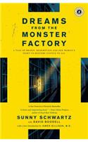 Dreams from the Monster Factory: A Tale of Prison, Redemption and One Woman's Fight to Restore Justice to All(English)