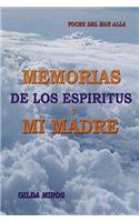 Memorias De Los Espiritus Y Mi Madre