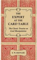 The Expert At The Card Table - The Classic Treatise On Card Manipulation