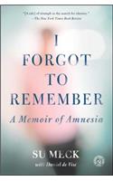 I Forgot to Remember