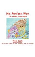 His Perfect Way: The Hermit Crab Story