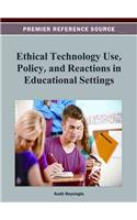 Ethical Technology Use, Policy, and Reactions in Educational Settings