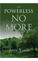 Powerless No More: Memoir of a Recovering Woman