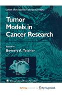 Tumor Models in Cancer Research