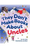 They Don't Make Books About Uncles