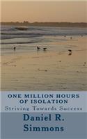 One Million Hours of Isolation