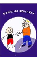 Grandpa, Can I Have A Pet?