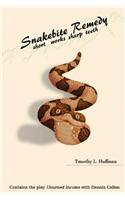 Snakebite Remedy: short works sharp teeth(English)