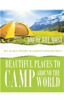 100 of the Most Beautiful Places to Camp Around the World