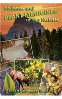Animal and Plant Medicines of the North