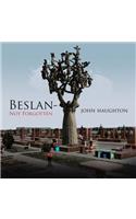 Beslan-Not Forgotten