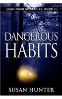 Dangerous Habits: (1 Leah Nash Mysteries)