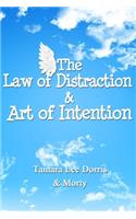 The Law of Distraction & Art of Intention
