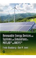 Renewable Energy Devices and Systems with Simulations in MATLAB® and ANSYS®