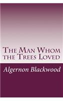 Man Whom the Trees Loved