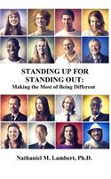 Standing Up For Standing Out: Making the Most of Being Different