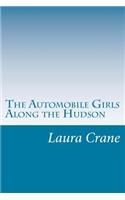 The Automobile Girls Along the Hudson: (English)