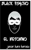 Black Psycho: El Retorno