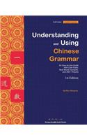 Understanding and Using Chinese Grammar (an Easy-To-Use Guide with Clear Rules, Real-World Examples, and 200+ Pictures)