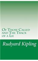 Of Those Called and The Track of a Lie