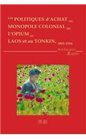 Les Politiques d'achat du monopole colonial de l'opium au Laos et au Tonkin