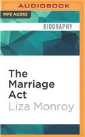 Marriage ACT: The Risk I Took to Keep My Best Friend in America...and What It Taught Us about Love