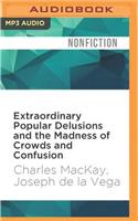 Extraordinary Popular Delusions and the Madness of Crowds and Confusion