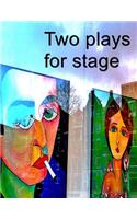 Two Plays for Stage