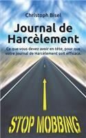 Journal de HarcÃ¨lement: Ce Que Vous Devez Avoir En TÃ¨te, Pour Que Votre Journal de HarcÃ¨lement Soit Efficace.