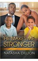 He Makes Me Stronger: A Billionaire Single Parent African American Romance