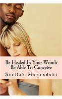 Be Healed in Your Womb