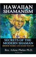 Hawaiian Shamanism Secrets of the Modern Shaman