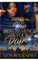 The Best Revenge is Your Paper: Secrets of a Dallas Hustler