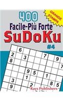 400 Facile-Più Forte SuDoKu #4: (4 400 Facile-Più Forte Sudoku)