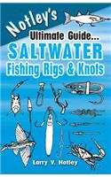 Notley's Ultimate Guide... Saltwater Fishing Rigs & Knots