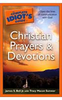 The Complete Idiot's Guide to Christian Prayers & Devotions