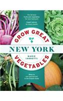 Grow Great Vegetables in New York: (Grow Great Vegetables State-By-State)