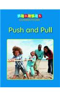 Push and Pull: (Phonics Connections)