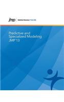 Jmp 13 Predictive and Specialized Modeling: (English)