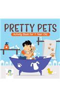 Pretty Pets Activity Book for 7 Year Old