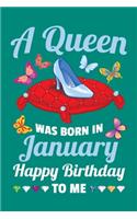 A Queen Was Born In January Happy Birthday To Me