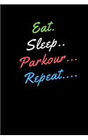 Eat Sleep Parkour Repeat
