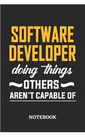 Software Developer Doing Things Others Aren't Capable of Notebook: 6x9 inches - 110 dotgrid pages - Greatest Passionate Office Job Journal Utility - Gift, Present Idea
