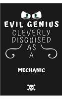Evil Genius Cleverly Disguised As A Mechanic: Perfect Gag Gift For An Evil Mechanic Who Happens To Be A Genius! - Blank Lined Notebook Journal - 120 Pages 6 x 9 Format - Office - Birthday - Chri