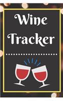 Wine Tracker: Wine Tasting Notebook and Wine Pairing Guide, Wine Tasting Log, Wine Tasting Sheets, Wine Tasting Template, Winery Tour Tracker Perfect for Wine Lov