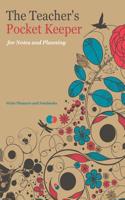 The Teacher's Pocket Keeper for Notes and Planning